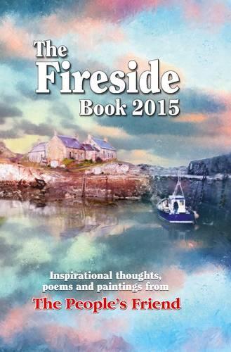 The Fireside Book 2015: Inspirational Thoughts, Poems and Paintings (Annuals 2015)