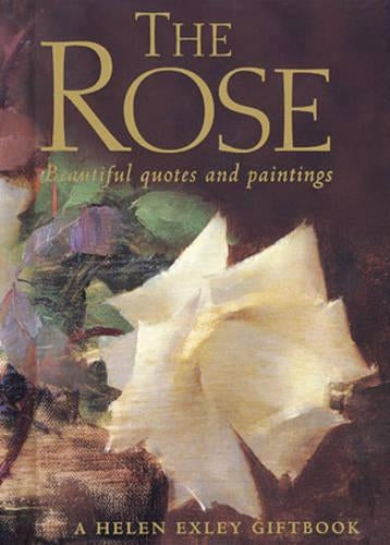 The Roses: A Celebration in Words and Paintings (In Quotations)