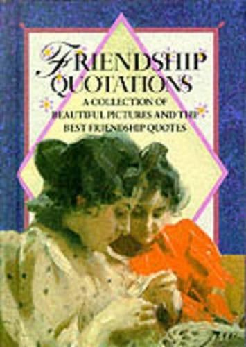 Friendship Quotations (Quotations Books)