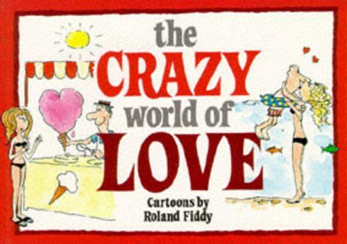 The Crazy World of Love (Crazy World Ser)