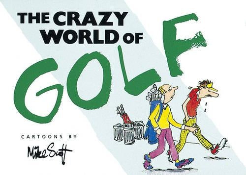 The Crazy World of Golf