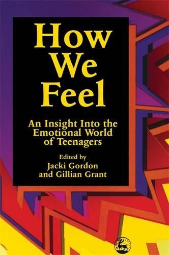 How We Feel: An Insight into the Emotional World of Teenagers