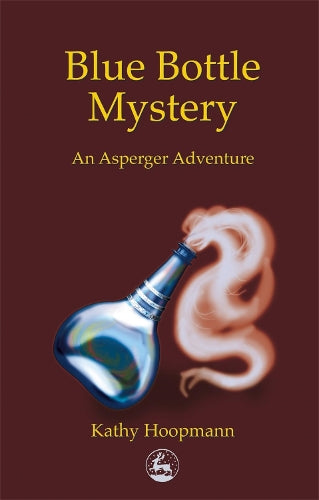 Blue Bottle Mystery: An Asperger Adventure (Asperger Adventures)