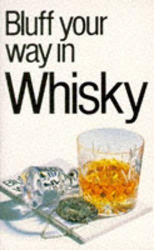 Bluff Your Way In Whisky :