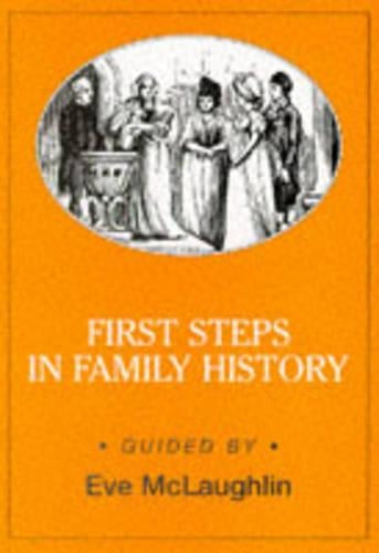 First Steps in Family History (Genealogy)