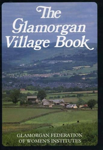 The Glamorgan Village Book (Villages of Britain)