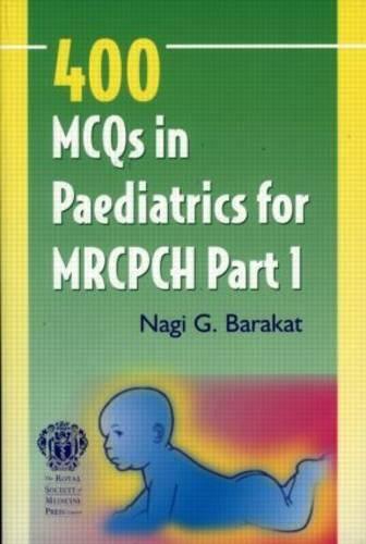 400 MCQs in Paediatrics for MRCPCH Part 1: Pt. 1