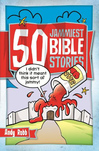 50 Jammiest Bible Stories