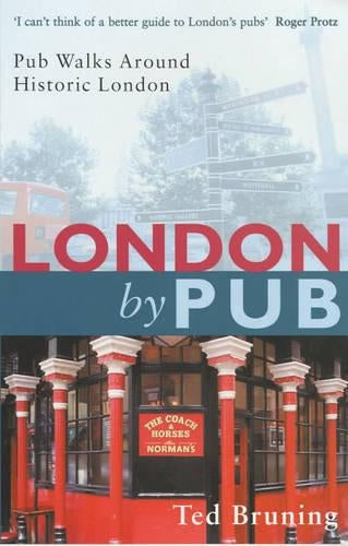 London by Pub: Pub Walks Around Historic London