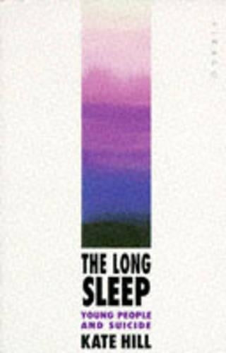 The Long Sleep: Young People and Suicide