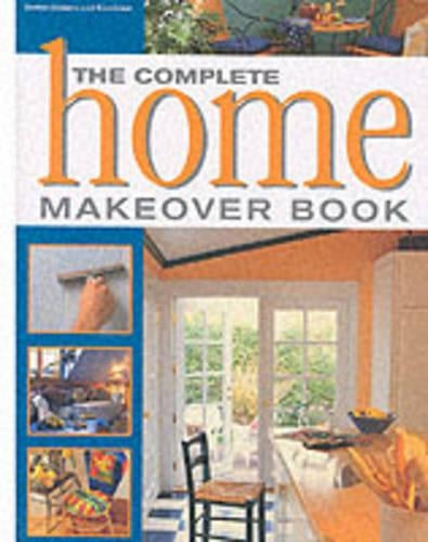 The Complete Home Makeover Book (Complete makeover books)