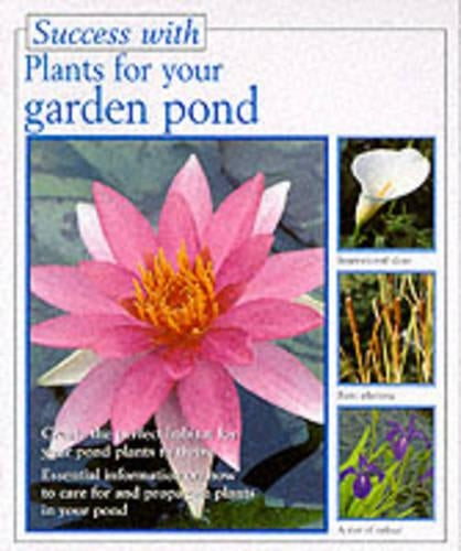 Plants for Your Garden Pond (Success with)