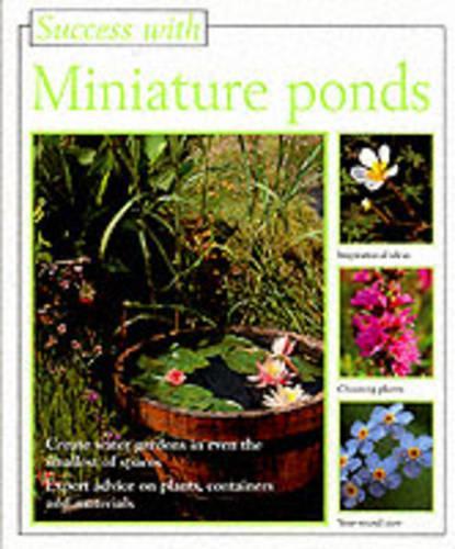Miniature Ponds (Success with)