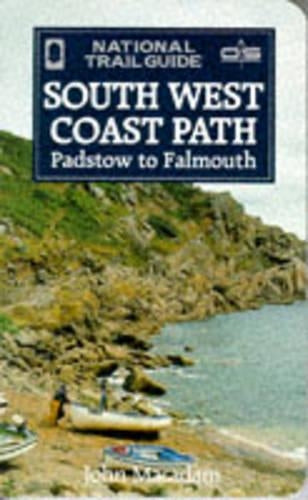National Trail Guide : Southwest Coast Path - Padstow To Falmouth