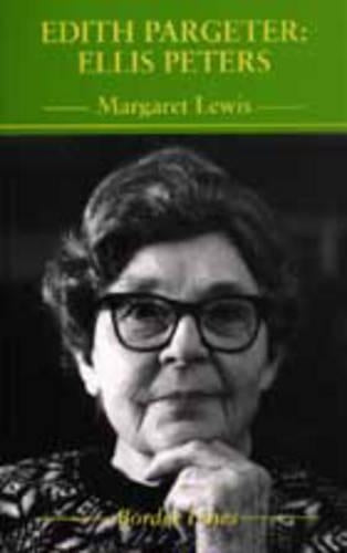 Edith Pargeter: Ellis Peters (Border lines)