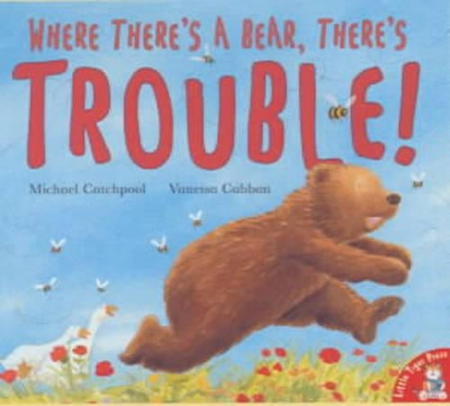 Where Theres a Bear, Theres Trouble!