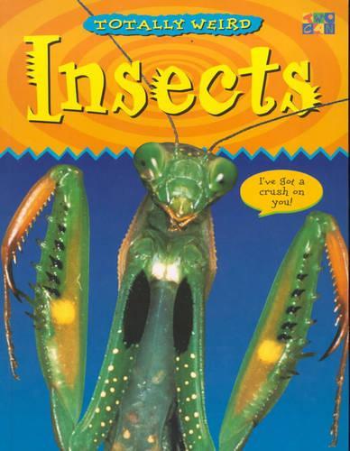 Insects (Totally Weird)