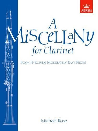 Rose: A Miscellany for Clarinet Book 2 (Clarinet & Piano)