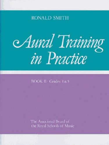 Aural Training in Practice, Book II, Grades 4&5