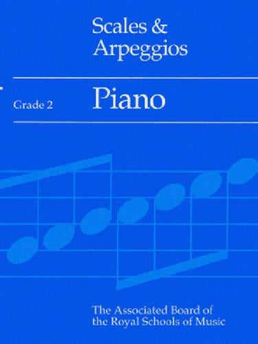 Scales and Arpeggios: Grade 2: Piano