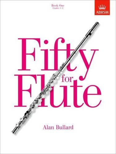 Bullard: Fifty for Flute, Book 1