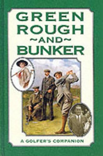 Green Rough and Bunker: A Golfers Companion