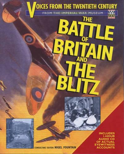 Voices from the Twentieth Century: The Battle of Britain and the Blitz