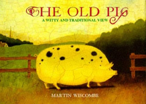 Old Pig: A Witty and Traditional View