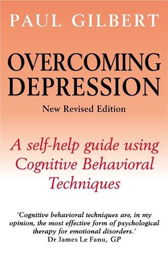 Overcoming Depression: A self-help guide using Cognitive Behavioral Techniques