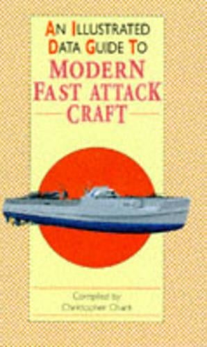Modern Fast Attack Craft (Illustrated Data Guides)