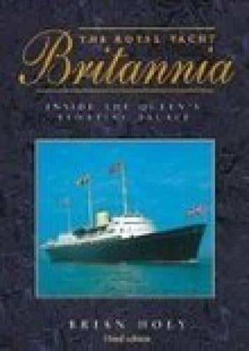 The Royal Yacht Britannia: Inside the Queens Floating Palace