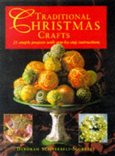 Traditional Christmas Crafts: 25 Simple Projects with Step-by-step Instructions