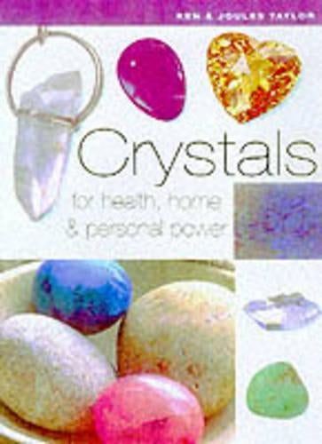 Crystals for Health, Home and Personal Power