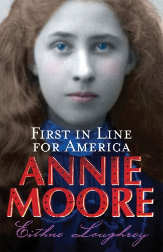 Annie Moore:First In Line For America