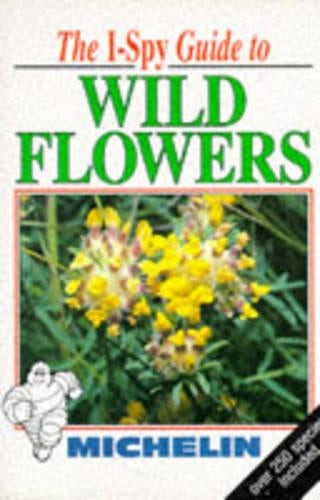 I-Spy Guide to Wild Flowers (Michelin I-Spy)
