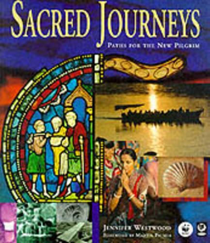 Sacred Journeys: Paths for the New Pilgrim