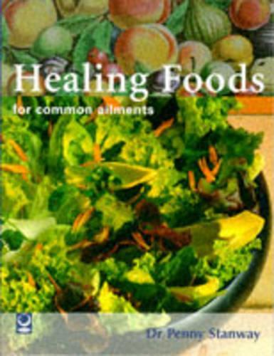 Healing Foods for Common Ailments (Common Ailments Series)