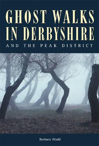 Ghost Walks in Derbyshire and the Peak District