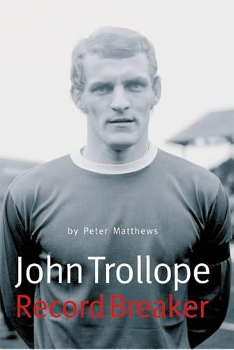 John Trollope: Record Breaker