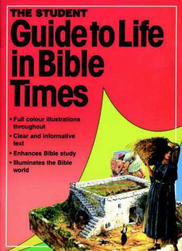 Life in Bible Times (Essential Bible Reference)