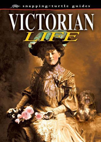 Victorian Life (Snapping Turtle Guides)