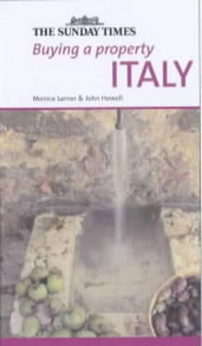 Buying a Property: Italy ("Sunday Times" Buying a Property)