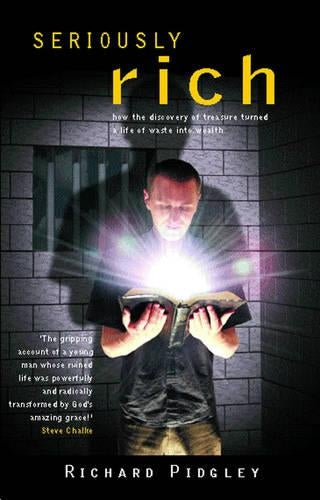 Seriously Rich (How the Discovery of Treasure Turned a Life of Waste Into We)