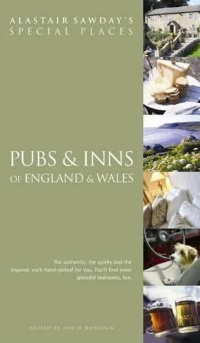 Pubs & Inns of England & Wales (Alastair Sawdays Special Places to Stay)