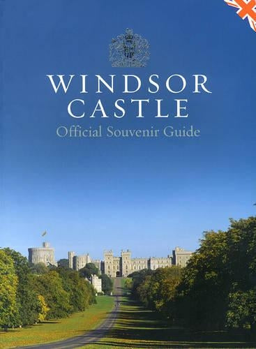 Windsor Castle: Official Souvenir Guide