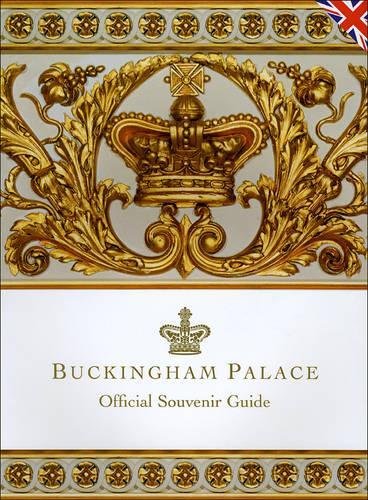 Buckingham Palace: Official Souvenir Guide