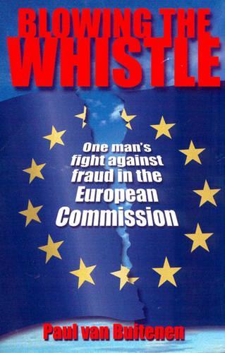 Blowing the Whistle: One Mans Fight Against Fraud in the European Commission