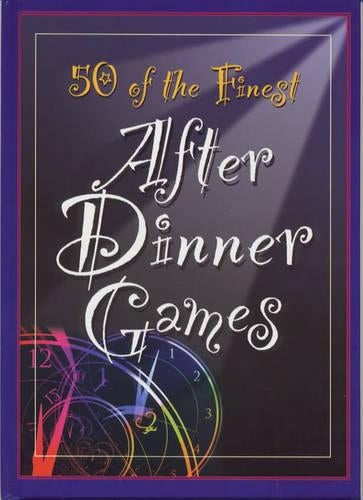 50 of the Finest After Dinner Games (Party Games Books)