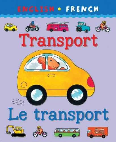 Transport/Le Transport (Bilingual First Books)