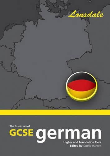 The Essentials of G.C.S.E. German: 2003 Exam Onwards (School Revision Guide)